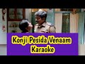 Konji Pesida Venaam Karaoke With Lyrics Sethupathi Nivas K Prasanna HD 1080P