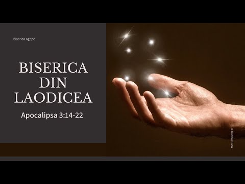 Biserica din Laodicea (Apocalipsa 3:14-22) - Ieremia Rusu