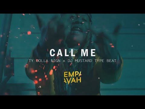 CALL ME | Ty Dolla $ign x DJ Mustard Type Beat | 2018