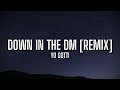 Yo Gotti Down In The Dm Remix Tiktok Song Lyrics Ft Nicki Minaj