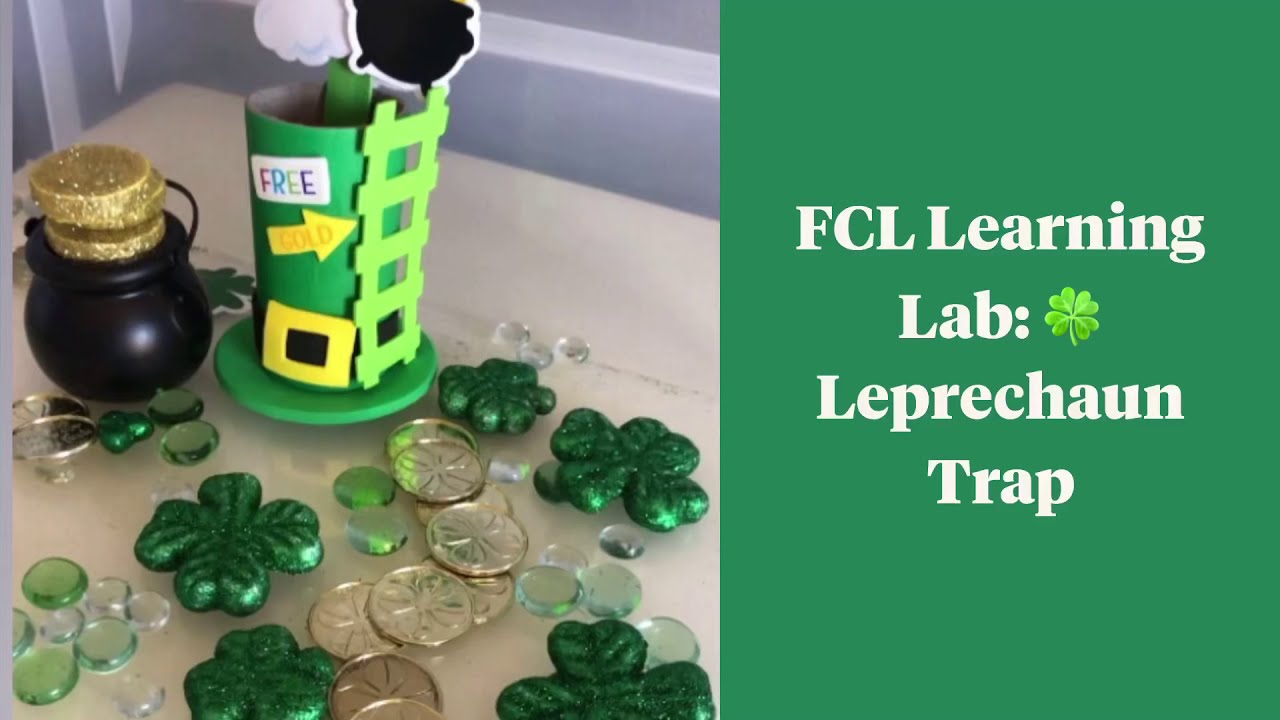FCL Learning Lab Leprechaun Trap