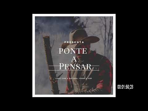 Coke Time & Natural Yerba & Kbp - Ponte A Pensar ( Audio Oficial )