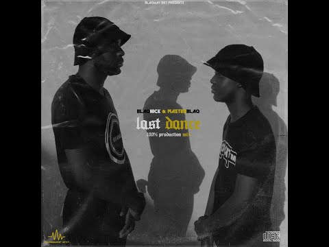 Blaqnick & MasterBlaQ - Last Dance (100% Production Mix)