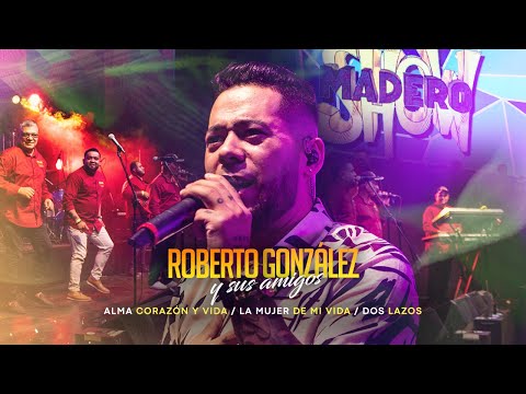 Roberto González y sus Amigos en vivo / Madero Show (1era EDICIÓN)
