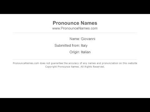 How to pronounce Giovanni (Italian/Italy) - PronounceNames.com