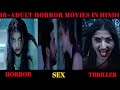 Top 18 Adult Horror Movies In Hindi Adult Horror Movies 18 Adult Movies In Hindi Part 2