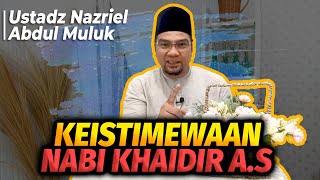Download lagu The Special Characteristics of Prophet Khaidir A.S - Ustadz Nazriel Abdul Muluk mp3 Download lagu The Special Characteristics of Prophet Khaidir A.S - Ustadz Nazriel Abdul Muluk mp3