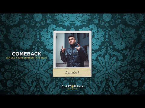COMEBACK - Jamule x Kitschkrieg Type Beat | prod. Claptomanik