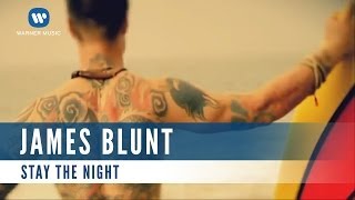 James Blunt - Stay the Night (Official Music Video)