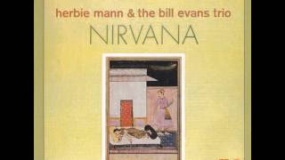 Herbie Mann & The Bill Evans Trio - Nirvana