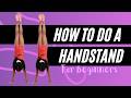 How To Do A Handstand For Beginners