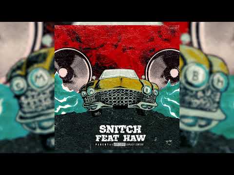 05.CMBH - Snitch feat Haw (Official Audio)