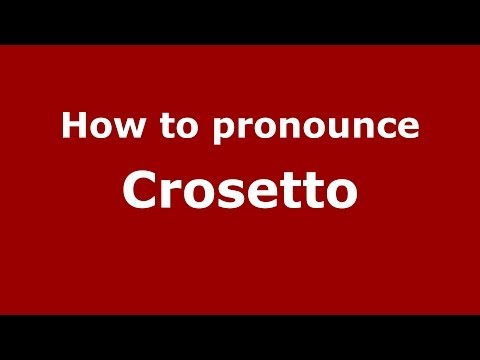 How to pronounce Crosetto (Italian/Italy)  - PronounceNames.com
