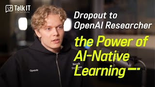 Dropout to OpenAI Researcher, the Power of AI-Native Learning [TalkIT Global 162, Gabriel Petersson]
