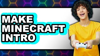 How to Make Minecraft Intro - Step By Step