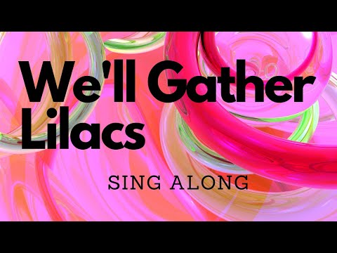 We'll Gather Lilacs (Novello) | Lyrics | Sing Along | ABRSM