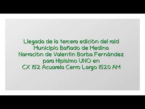 Llegada de la tercera edición del Municipio Bañado de Medina (por Valentín Borba Fernández)