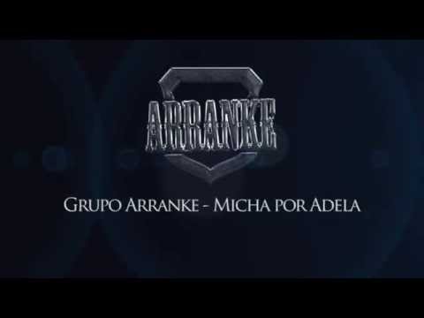 Grupo Arranke  - Micha por adela