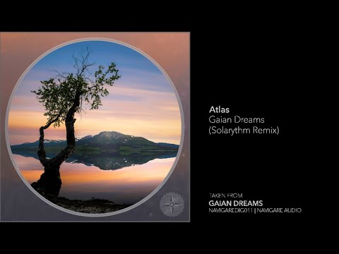Indefinite Pitch PREMIERES. Atlas - Gaian Dreams (Solarythm Remix) [Navigare Audio]