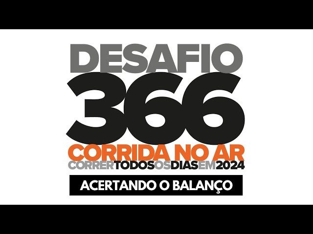 DESAFIO 366 - acertando o balanço