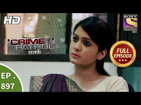 Crime Patrol Satark- Ep 897 - Full Episode - 18th February, 2018