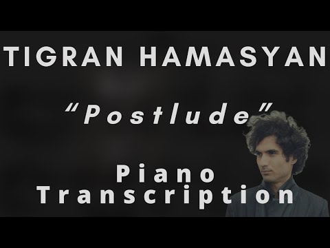 Tigran Hamasyan - Postlude (Piano Transcription)