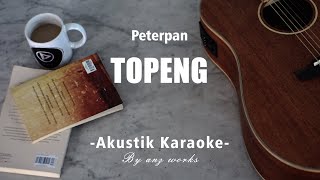 Download lagu Topeng - Peterpan ( Akustik Karaoke ) mp3