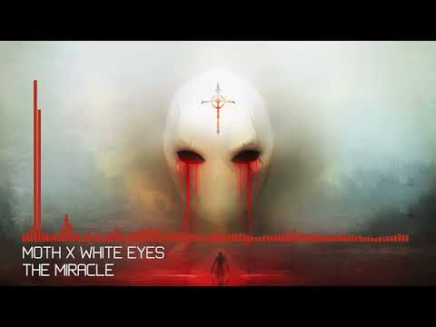 [Deathstep] Moth X White Eyes - The Miracle