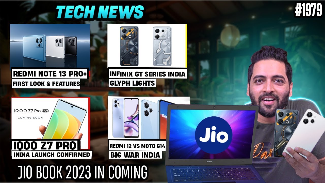 Redmi Note 13 Pro+,Infinix GT Series LED,Jiobook 2023,Twitter Is X🤪,realme 11 4G Launch