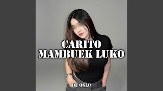 Download lagu Carito Mambuek Luko mp3