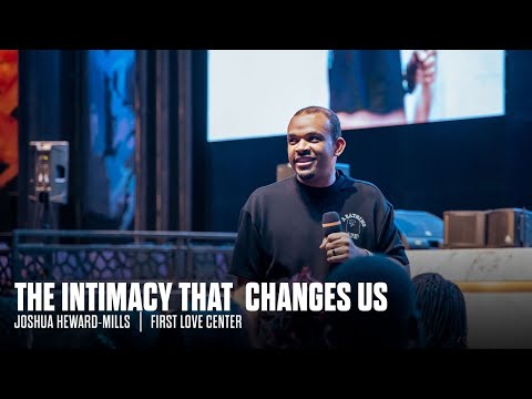 The Intimacy That Changes Us | Meeting God with Joshua Heward-Mills