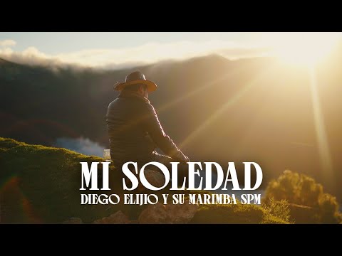 Mi Soledad (Video Oficial) Diego Elijio y su Marimba SPM