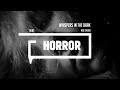 Slow Psychological Horror Music No Copyright Whispers In The Dark Scary Background Music