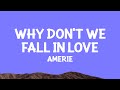 Amerie Why Don T We Fall In Love Lyrics