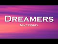 Mike Perry Dreamers Lyrics Feat Dimitri Vangelis Wyman Barefoot