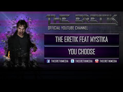 The Eretik Feat Mystika - You Choose (Official Preview)