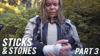 Sticks and Stones | Pt. 3 | How I broke my Wrist