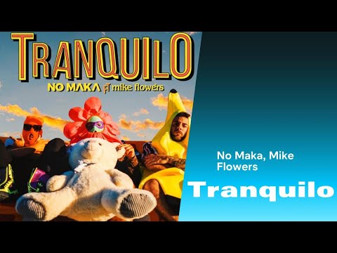 No Maka, Mike Flowers - Tranquilo