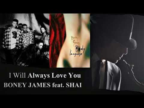 Boney James ft  Shai...   I Will Always Love You.... 1999