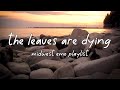The Leaves Are Dying Midwest Emo Playlist