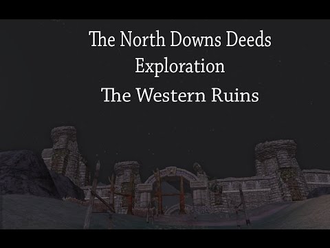 LOTRO - The North Downs Deeds - Exploration - The Western Ruins
