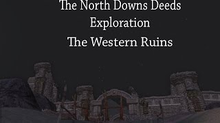 LOTRO - The North Downs Deeds - Exploration - The Western Ruins