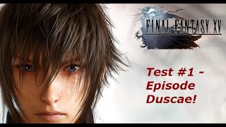 Final Fantasy XV Gameplay, czyli test dema Episode Duscae