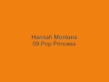 Hannah Montana - 09 Pop Princess 
