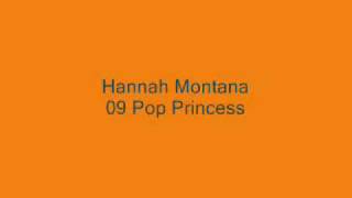 Hannah Montana - 09 Pop Princess