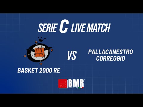 LIVE SERIE C: Basket 2000 RE vs Pall. Correggio