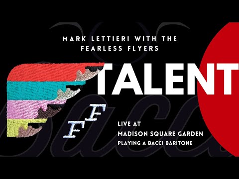 THE FEARLESS FLYERS & MARK LETTIERI IN MADISON SQUARE GARDEN WITH THEIR BACCI BARITONE