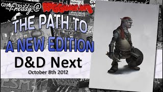D&D Next October 8th 2012 | The Path to A New Edition