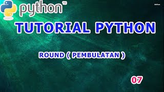 Belajar Python 07 - ROUND ( PEMBULATAN )