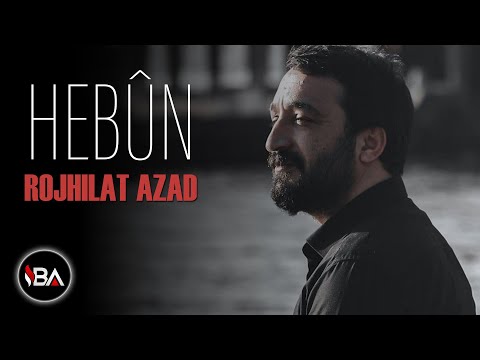 ROJHILAT AZAD - HEBÛN 2018 [Official Music ]